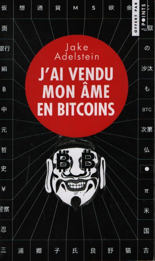 J'ai vendu mon âme en bitcoins - Jake Adelstein - Livre