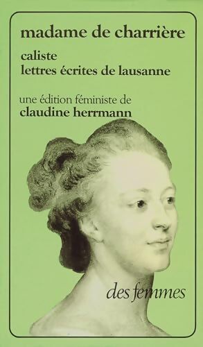 Caliste ou lettres écrites de Lausanne - Isabelle De Charrière - Livre