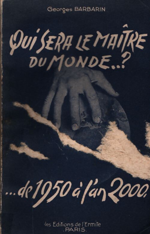Qui sera le maître du monde? - Georges Barbarin - Livre