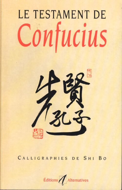 Le testament de confucius - Shi Bo - Livre