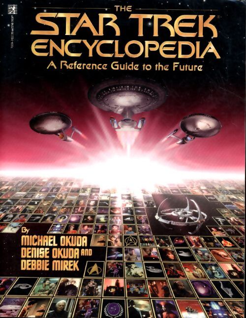Star trek encyclopedia : A reference guide to the future - Michael Okuda - Livre