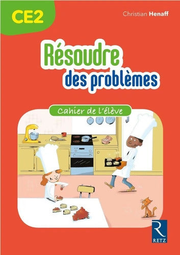 Résoudre des problèmes - Cahier de l'élève CE2 - Christian Henaff - Livre