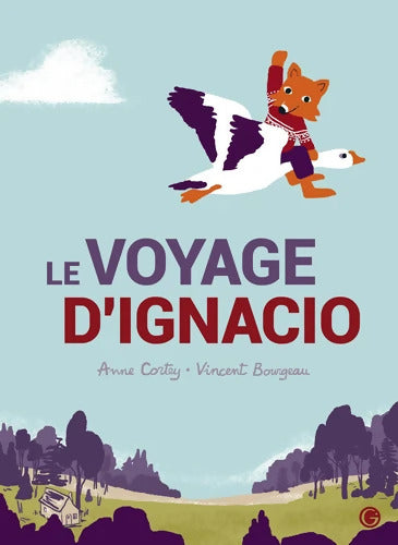 Le voyage d'Ignacio - Anne Cortey - Livre