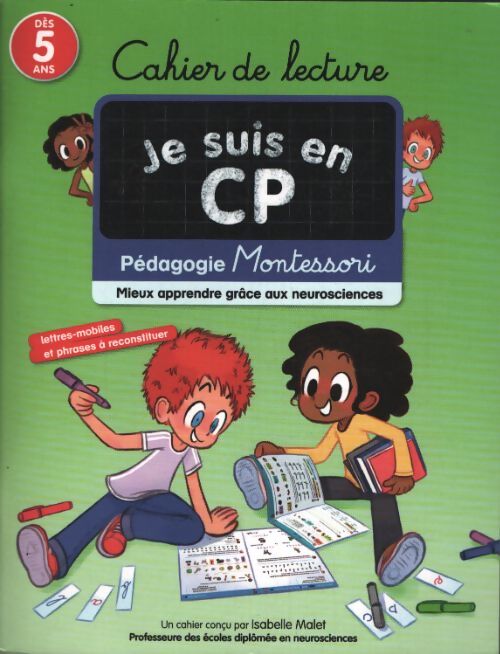Cahier de lecture : Pédagogie montessori - mieux apprendre grâce aux neurosciences - Isabelle Malet - Livre
