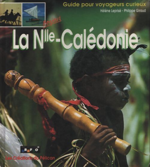Bonjour la nouvelle-calédonie - Guide Pélican - Livre