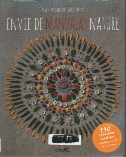 100 créations inspirantes mandalas land-art - Marc Pouyet - Livre
