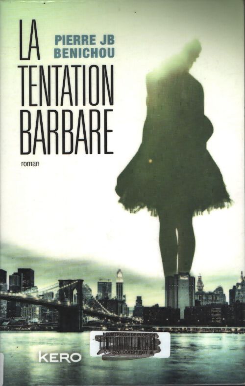 La tentation barbare - Pierre Benichou - Livre