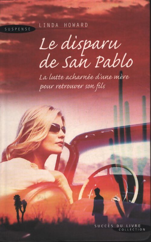 Le disparu de San Pablo - Linda Howard - Livre