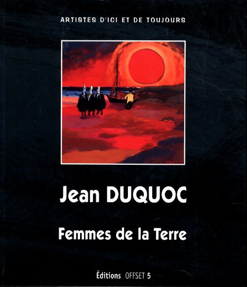 Femmes de la terre - Jean Duquoc - Livre