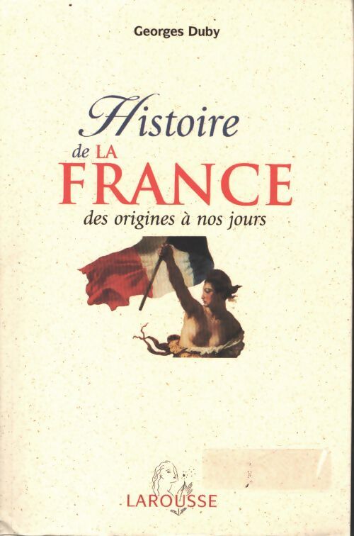 Histoire de la France : Des origines à nos jours - Georges Duby - Livre