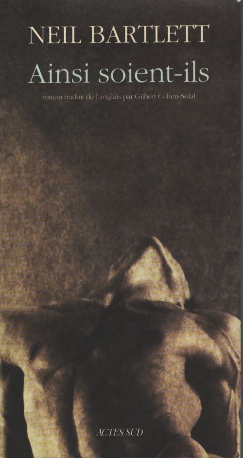 Ainsi soient-ils - Neil Bartlett - Livre