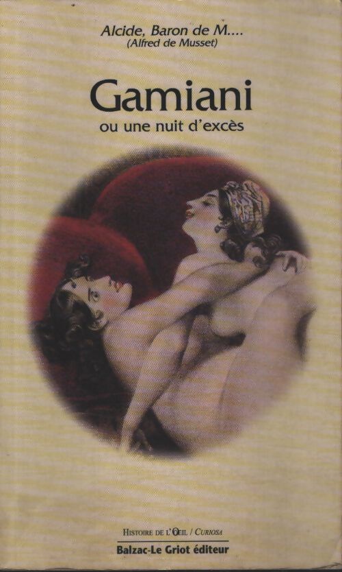 Gamiani ou une nuit d'excès - Alfred De Musset - Livre