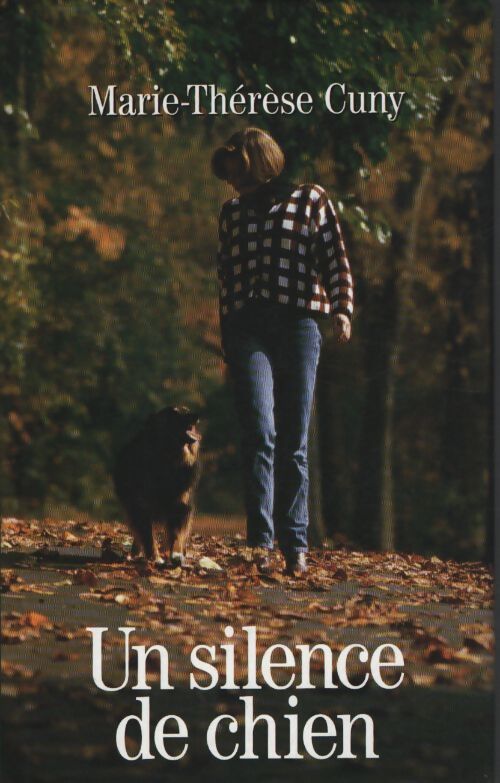 Silence de chien - Marie-Thérèse Cuny - Livre