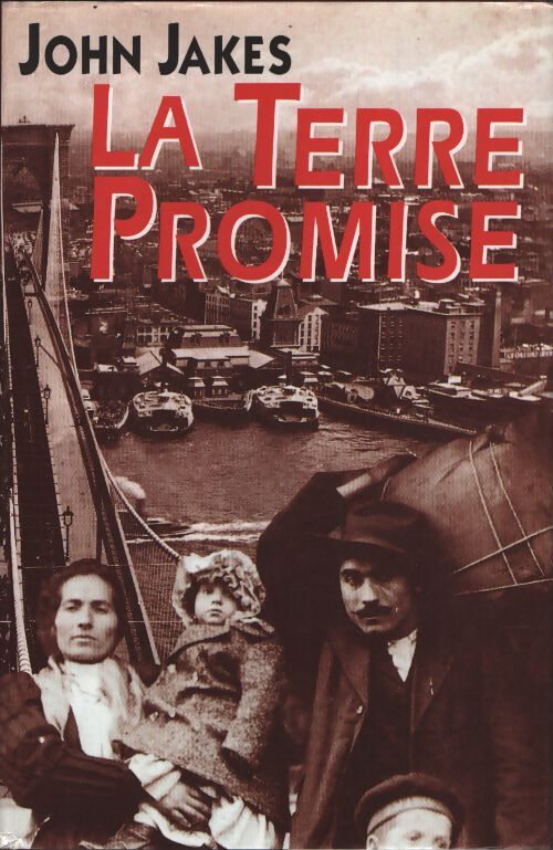 La terre promise - John Jakes - Livre