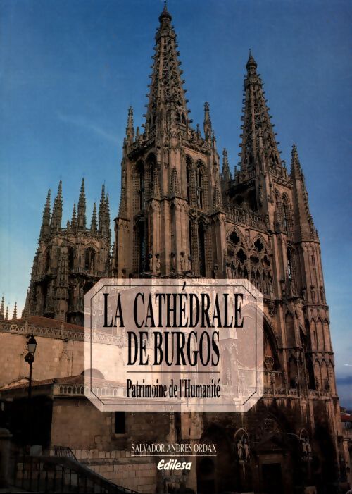 La catedral de burgos - Salvador Andrés Ordax - Livre