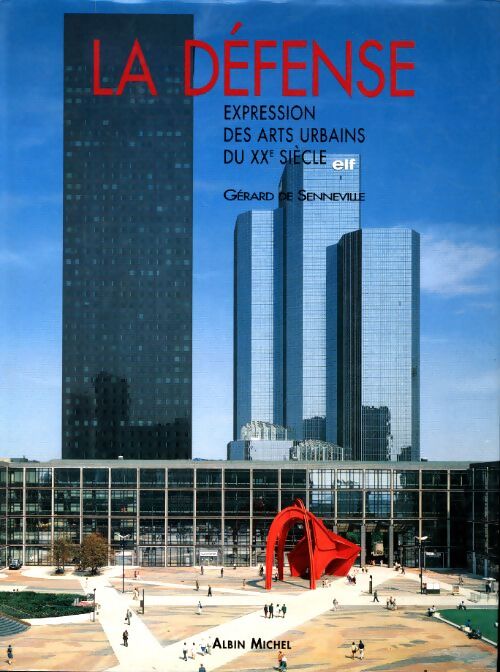 La defense. Expression des arts urbains du xixeme siècle - Gérard De Senneville - Livre