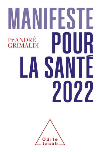 Manifeste pour la santé 2022 - André Grimaldi - Livre
