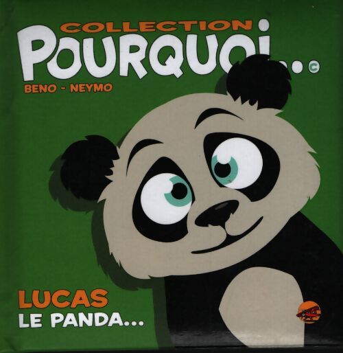 Lucas le panda... - Beno - Livre