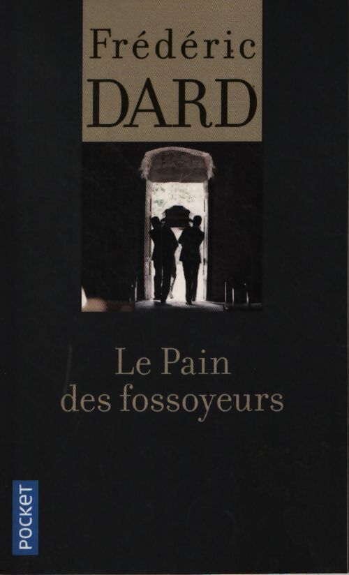 Le pain des fossoyeurs - Frédéric Dard - Livre