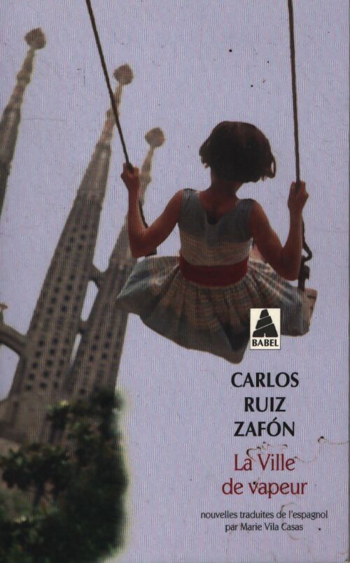 La ville de vapeur - Carlos Ruiz Zafon - Livre