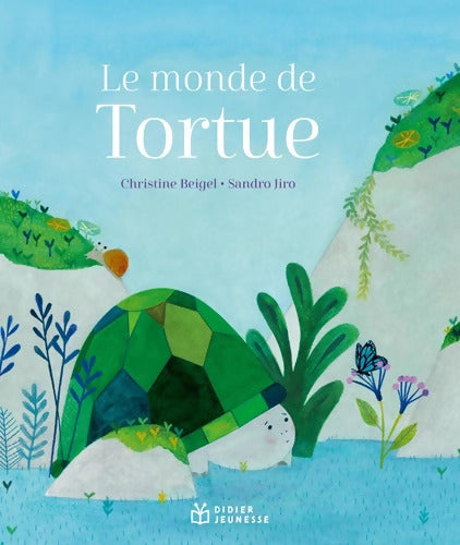 Le monde de Tortue - Christine Beigel - Livre