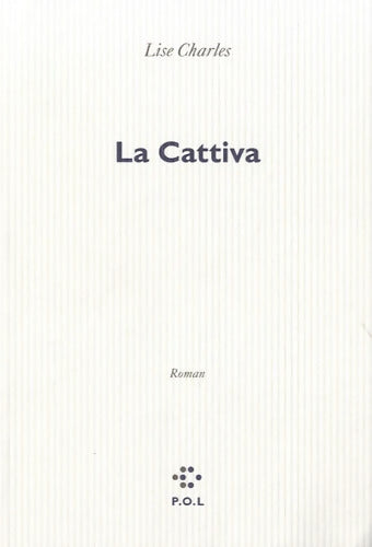 La Cattiva - Lise Charles - Livre