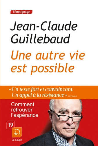 Une autre vie est possible - Jean-Claude Guillebaud - Livre