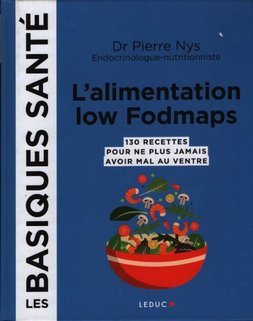 L?alimentation low fodmaps : Les basiques santé - Dr Pierre Nys - Livre