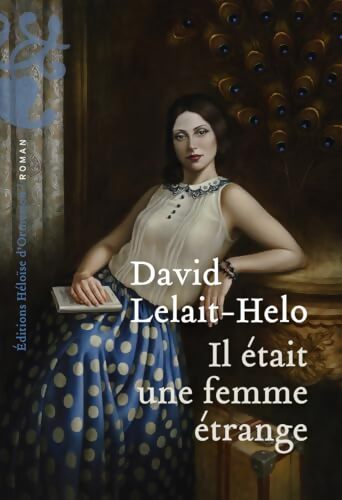Il était une femme étrange - David Lelait-Helo - Livre