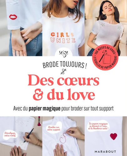Brode toujours - Des coeurs & du love : Avec du papier magique pour broder sur tout support - Atelier Seize - Livre