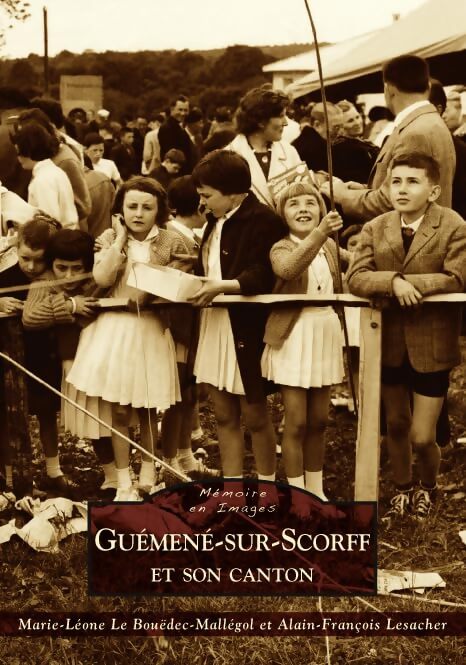 Guéméné-sur-Scorff et son canton - Marie-Léone Le Bouëdec-Mallégol - Livre