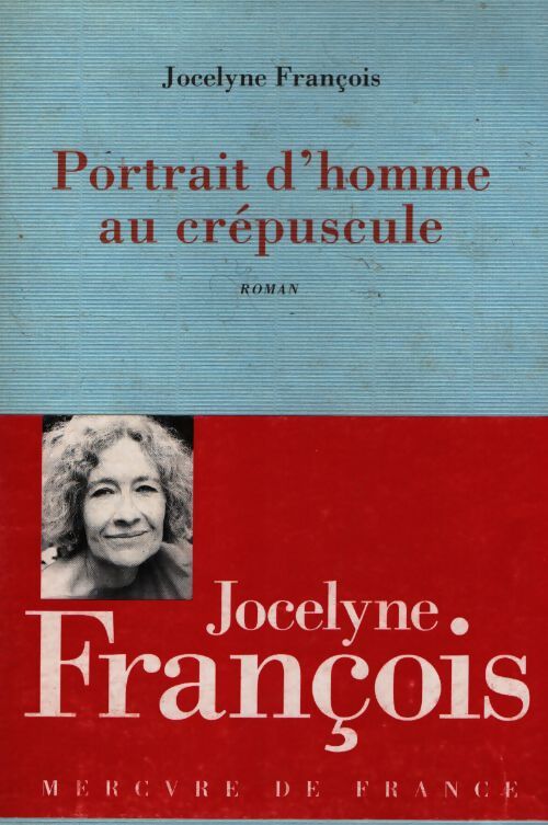 Portrait d'homme au crépuscule - Jocelyne François - Livre