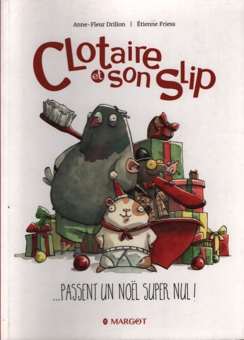 Clotaire et son slip passent un Noël super nul - Anne-Fleur Drillon - Livre