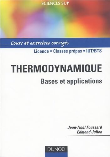 Thermodynamique : Bases et explications - Jean-Noël Foussard - Livre