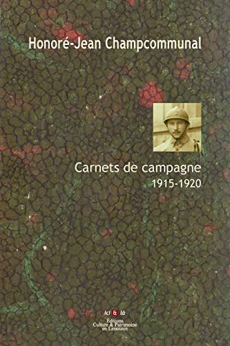 Carnets de campagne 1915-1920 - Honoré-Jean Champcommunal - Livre
