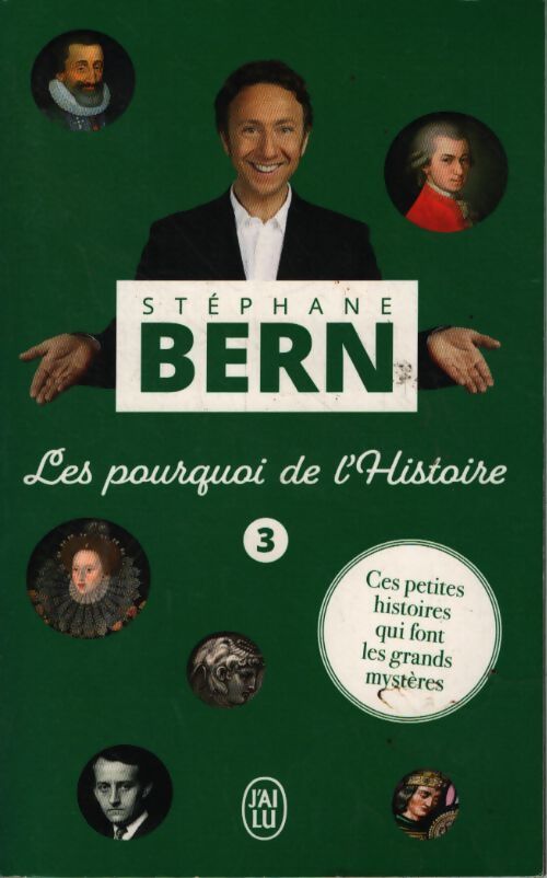 Les pourquoi de l'histoire : Ces petites histoires qui font les grands mystères - Stéphane Bern - Livre