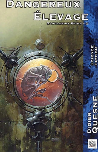 Sanglornis Prima Tome II : Dangereux Elevage - Didier Quesne - Livre