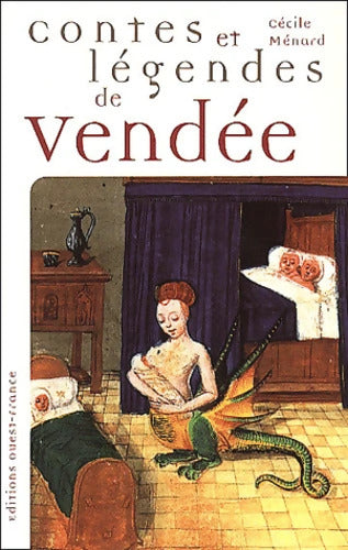 Contes Et légendes De Vendee - Cécile Ménard - Livre