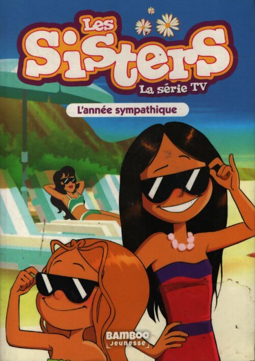 Les sisters la série tv U : Ne année sympathique : Tome 41 - Florane Poinot - Livre