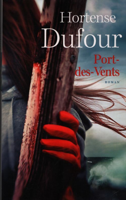 Port-des-vents - Hortense Dufour - Livre