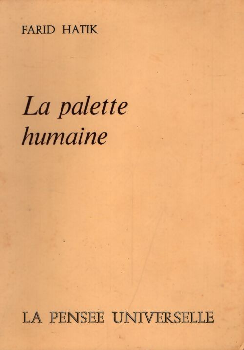 La palette humaine - Farid Hatik - Livre