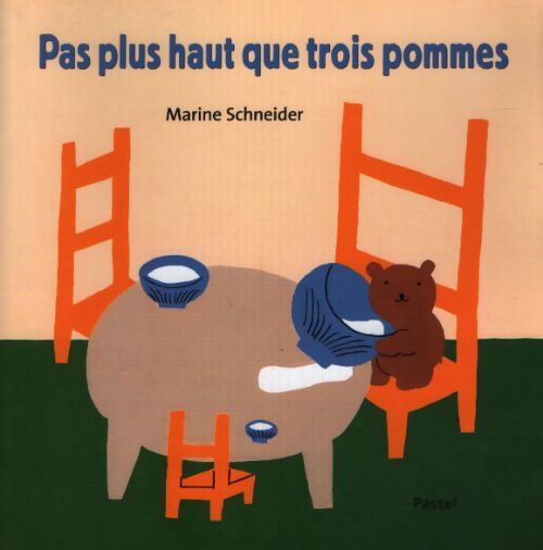 Pas plus haut que trois pommes - Marine Schneider - Livre