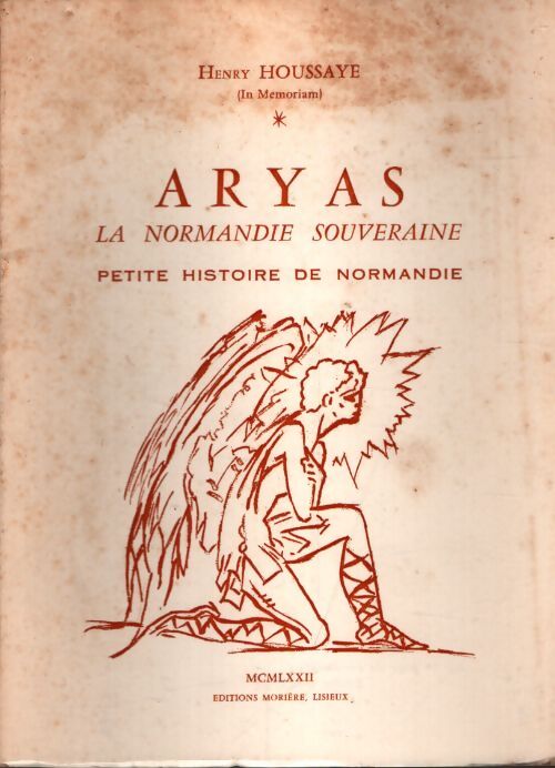 Aryas la Normandie souveraine - Henry Houssaye - Livre