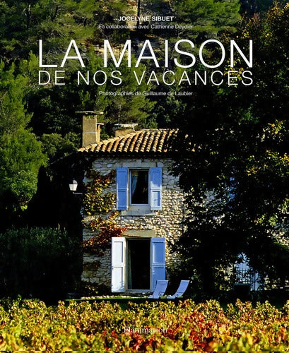La maison de nos vacances - Jocelyne Sibuet - Livre