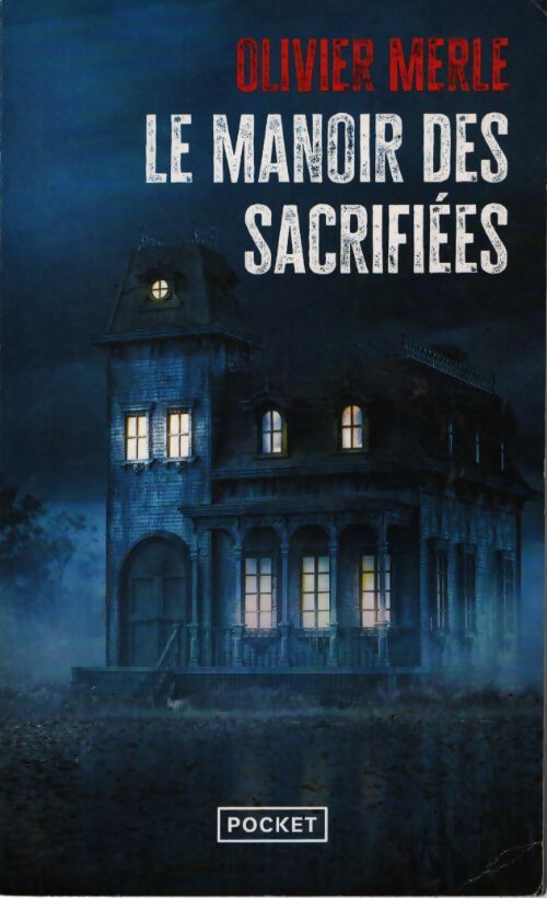 Le manoir des sacrifiées - Olivier Merle - Livre