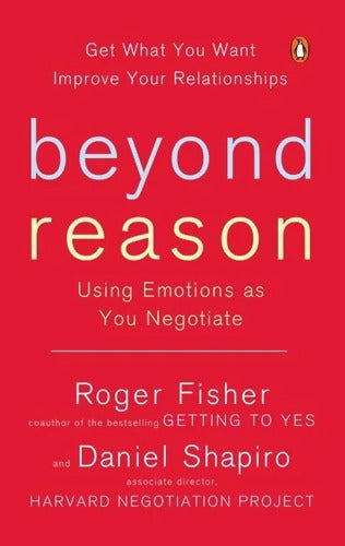 Beyond Reason : Using émotions as You Negotiate - Roger Fisher - Livre