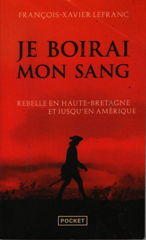 Je boirai mon sang - François-Xavier Lefranc - Livre