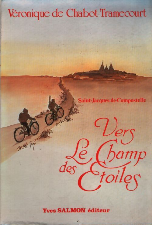 Vers le champ des étoiles - Véronique De Chabot-Tramecourt - Livre