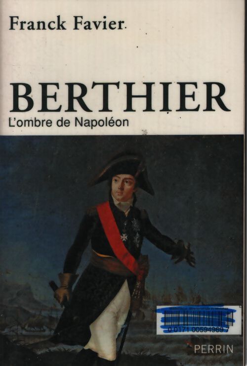 Berthier : L'ombre de napoléon - Franck Favier - Livre