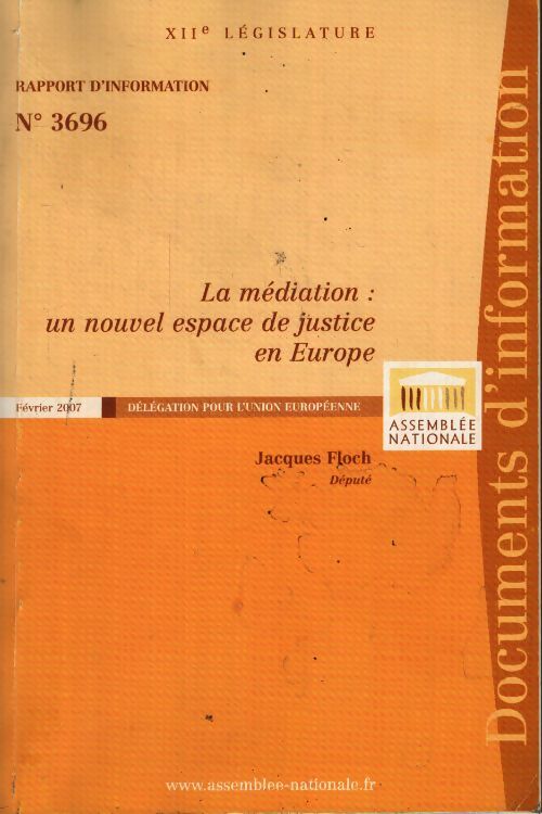 La médiation : Un nouvel espace de justice en europe - février 2007 - France - Livre